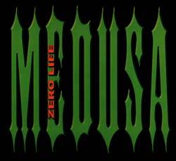 Medusa (AUS) : Zero Life